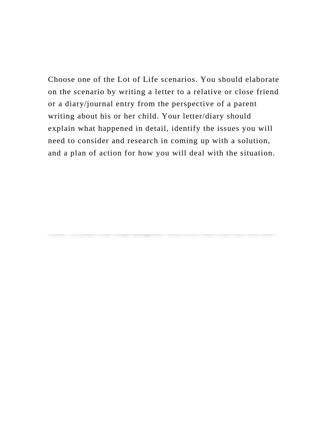 Choose one of the Lot of Life scenarios. You should elaborate on.docx_drdbin7d5d8_page2