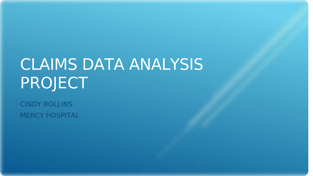 CLAIMS DATA ANALYSIS PROJECT Power Point.pptx_drdchfj9ddg_page1