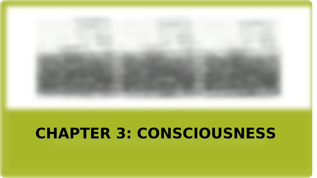 Chapter 3 - Consciousness  edited version.pptx_drekovvtenf_page1