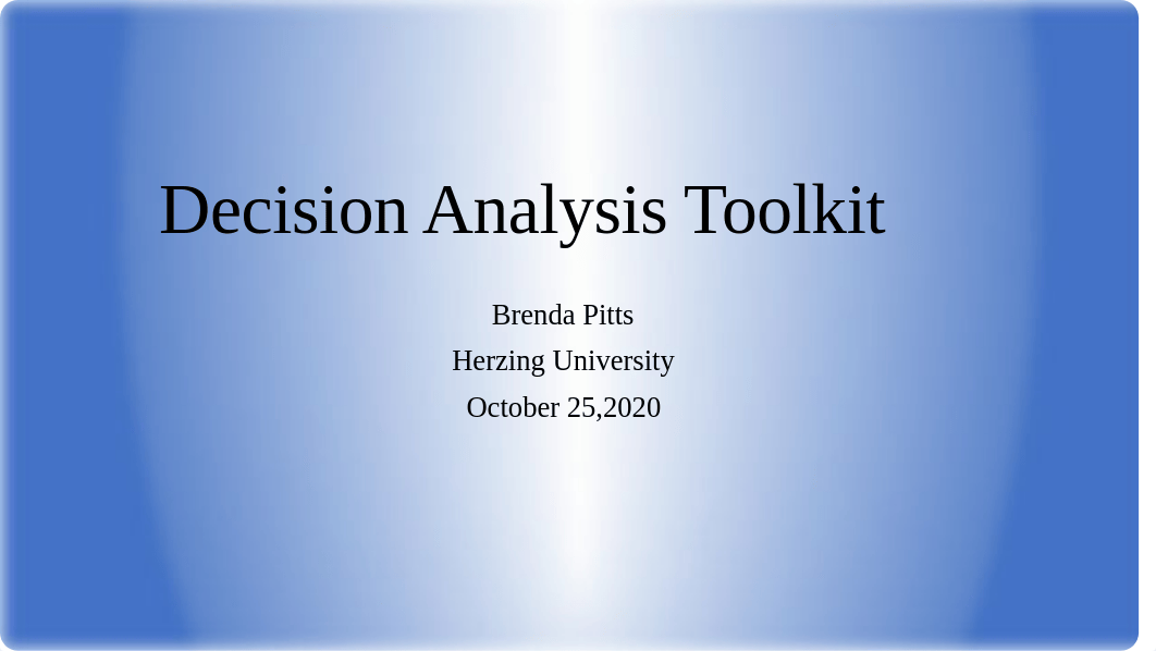 week 7 bu407 decision_analysis_toolkit.pptx_drf7b9ttnqa_page1