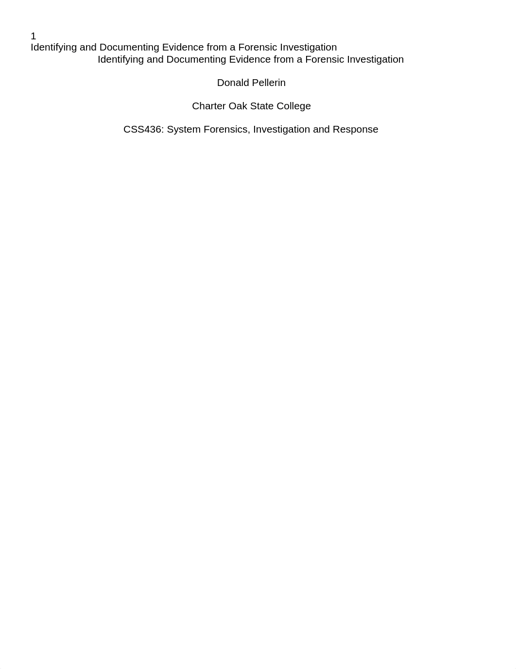 Donald Pellerin - Identifying and Documenting Evidence from a Forensic Investigation.docx_drfkc8lk1ba_page1