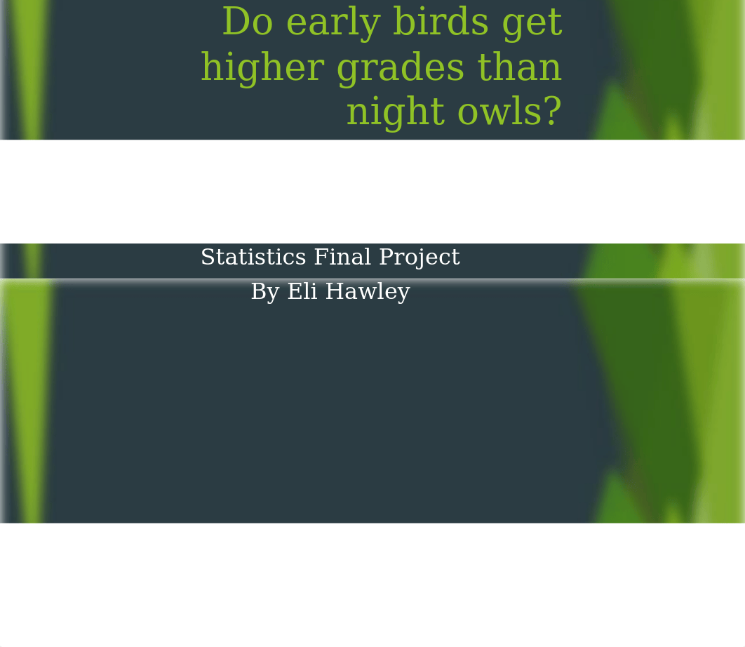 Who gets Higher grades Early birds or Night.pptx_drhzt1ctpis_page1