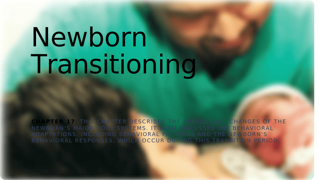 Ricci Newborn Transitioning (Ch 17) BB version.4.11.2020 (1)(1).pptx_drjw7fvvews_page1