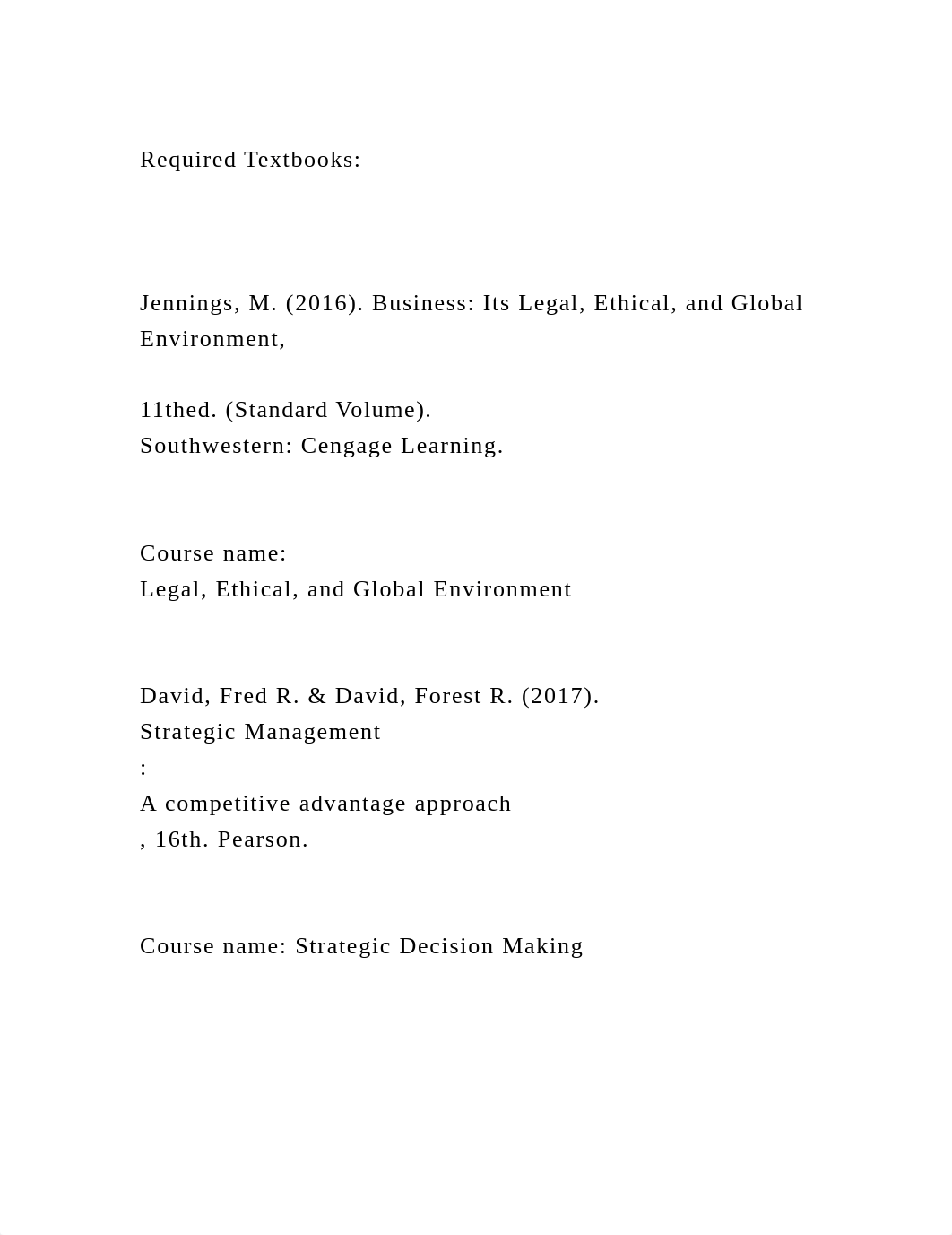 Required TextbooksJennings, M. (2016). Business Its Legal,.docx_drkbfaeubzl_page2