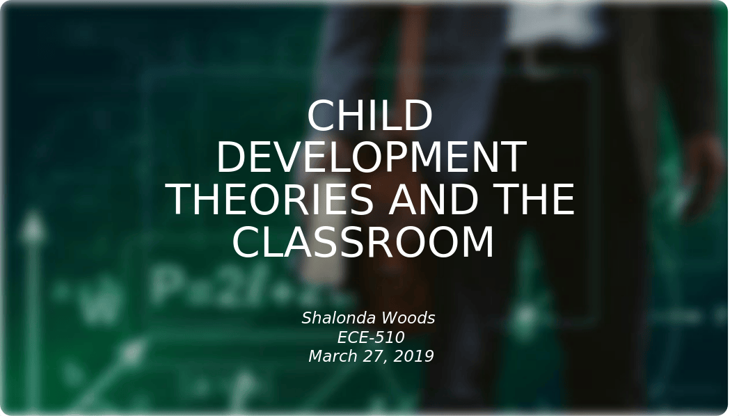 Child Development Theories and the Classroom.pptx_drltjwrfohj_page1