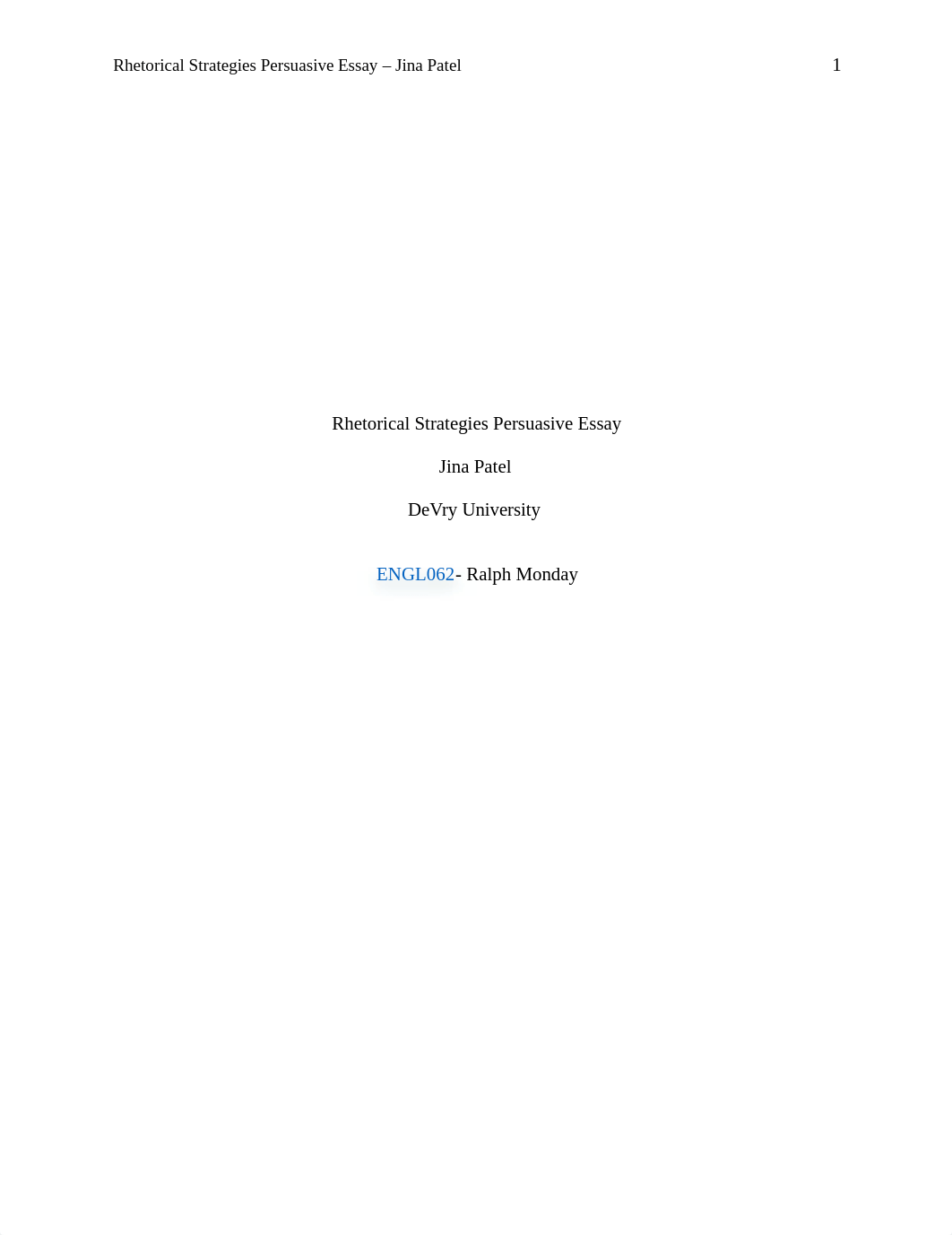 Week 6 Rhetorical Strategies Persuasive Essay Jina Patel.doc_drmfyu7bedk_page1