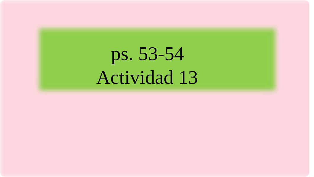 p. 53 Actividad 13 Completed.pptx_drobm2mjoru_page1