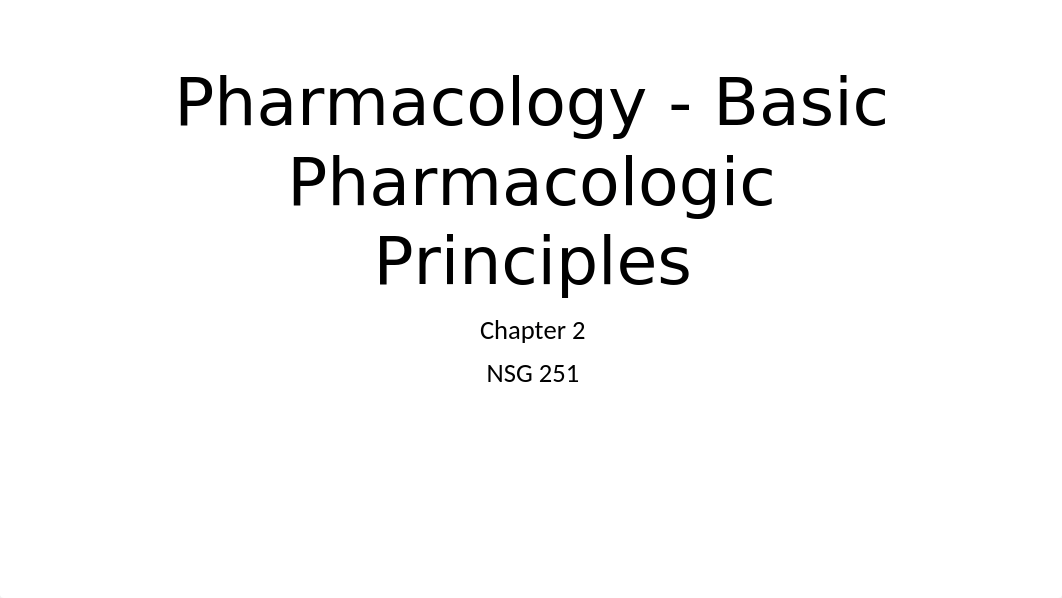 251 Pharmacologic Principles 2 Basic Pharmacologic Principles Chapter 2.pptx_drpi207zb9k_page1