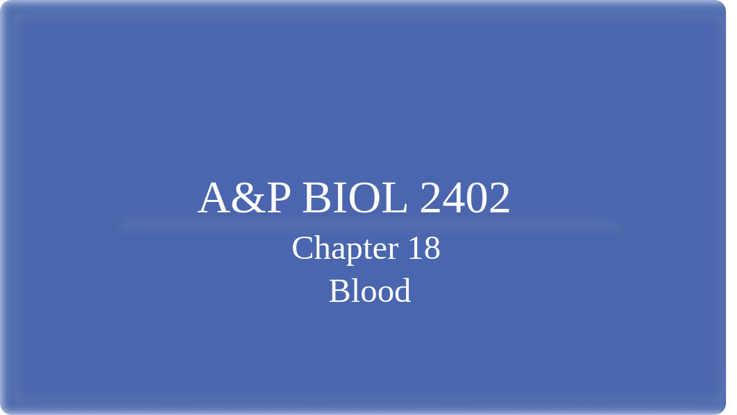 Chap 18 Blood.pdf_drq4wv7r3jk_page1