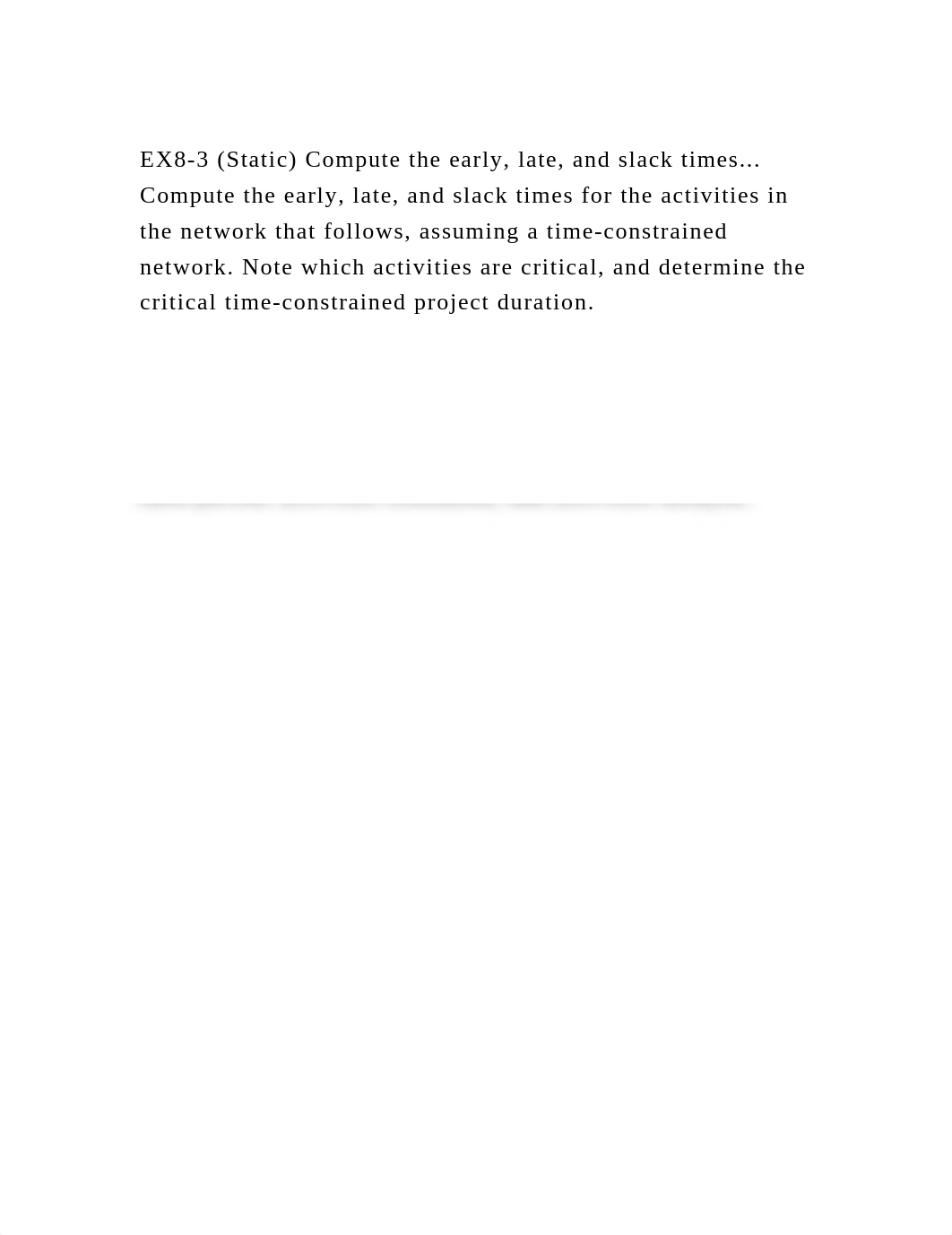 EX8-3 (Static) Compute the early, late, and slack times...Compute .docx_drsl99d3ix4_page2