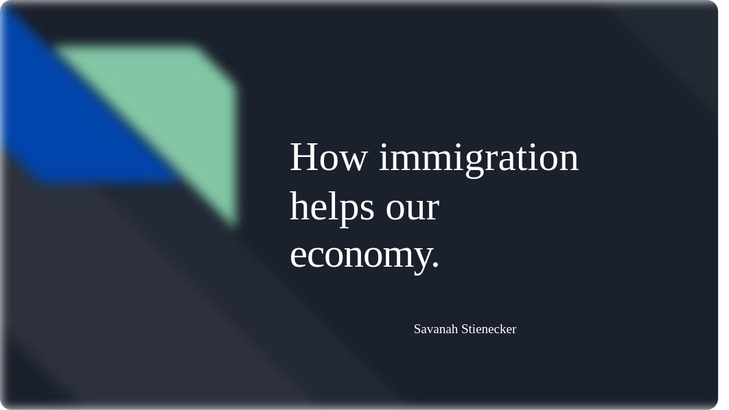 How immigration helps our economy.-2.pptx_drsqiquh17r_page1