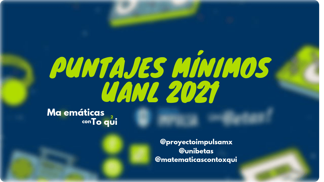 PUNTAJES-MÍNIMOS-UANL-2021-2.pdf_drt23e7qdfl_page1