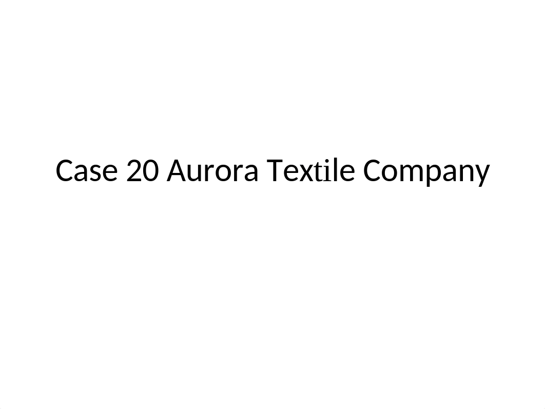 Case 20 Aurora Textile Company_drymryzzrct_page1