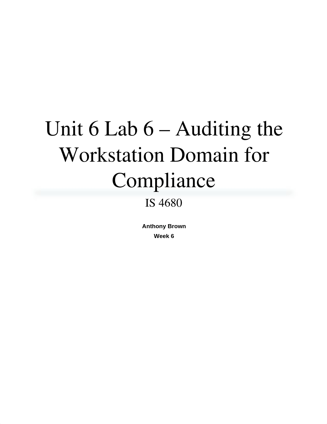 Unit 6 Lab 6 - Auditing the Workstation Domain for Compliance_drz48q7pouz_page1