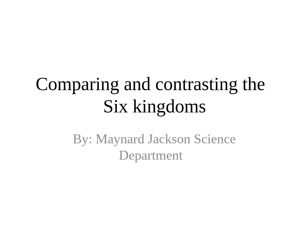 Comparing-and-contrasting-the-Six-kingdoms.pptx_drzc3oajrxg_page1