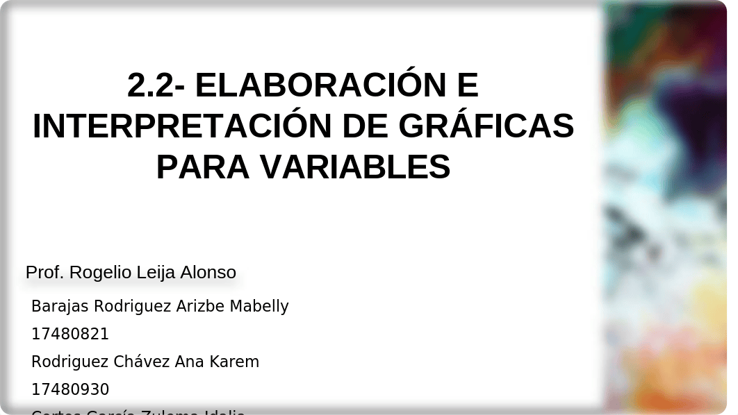 2.2 ELABORACION E INTERPRETACION DE GRAFICAS PARA VARIABLES.CLASE 6-7 pm.pptx_ds1g72q2xjg_page1