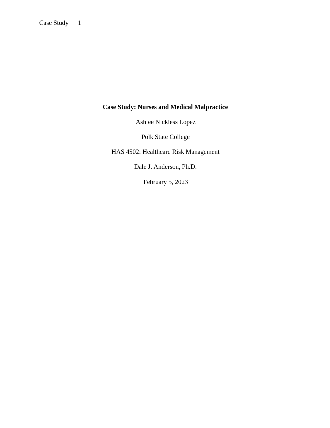 HSA 4502 Healthcare Risk Management Case Study Ashlee Nickless Lopez Pt2.docx_ds34kh93nbf_page1