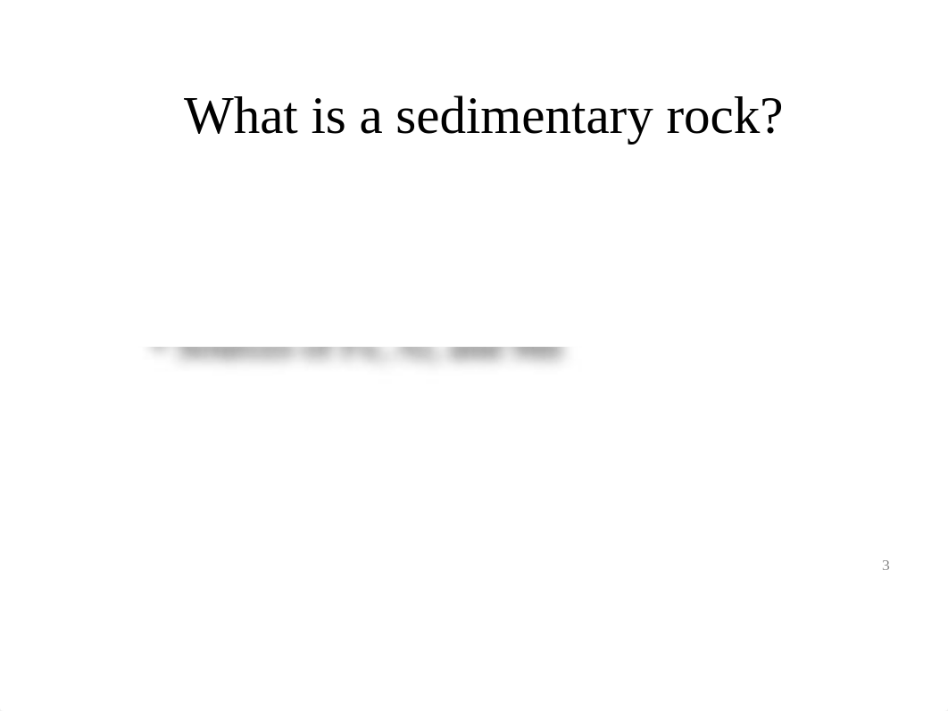 F20 SEDIMENTARY ENVIEONMENTS+ROCKS (3).ppt_ds3v3xqb8zc_page3