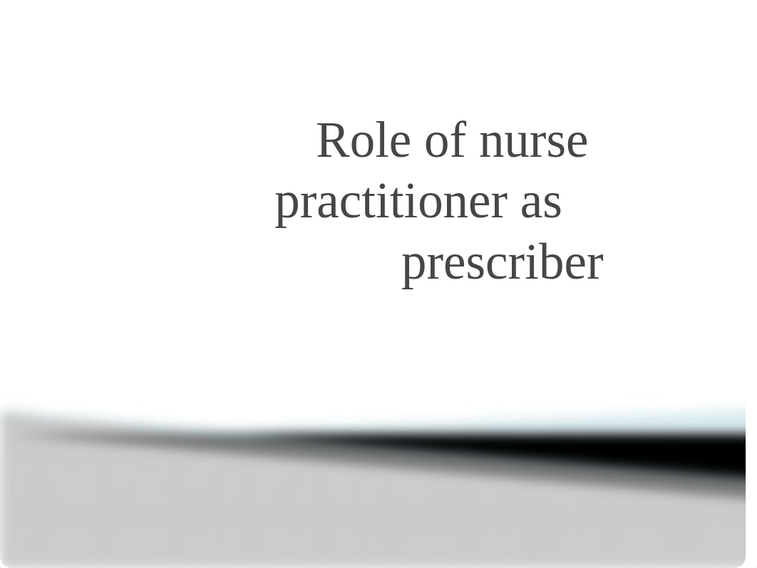 Role of nurse practitioner as prescriber (3).pptx_ds5d5d43lsd_page1