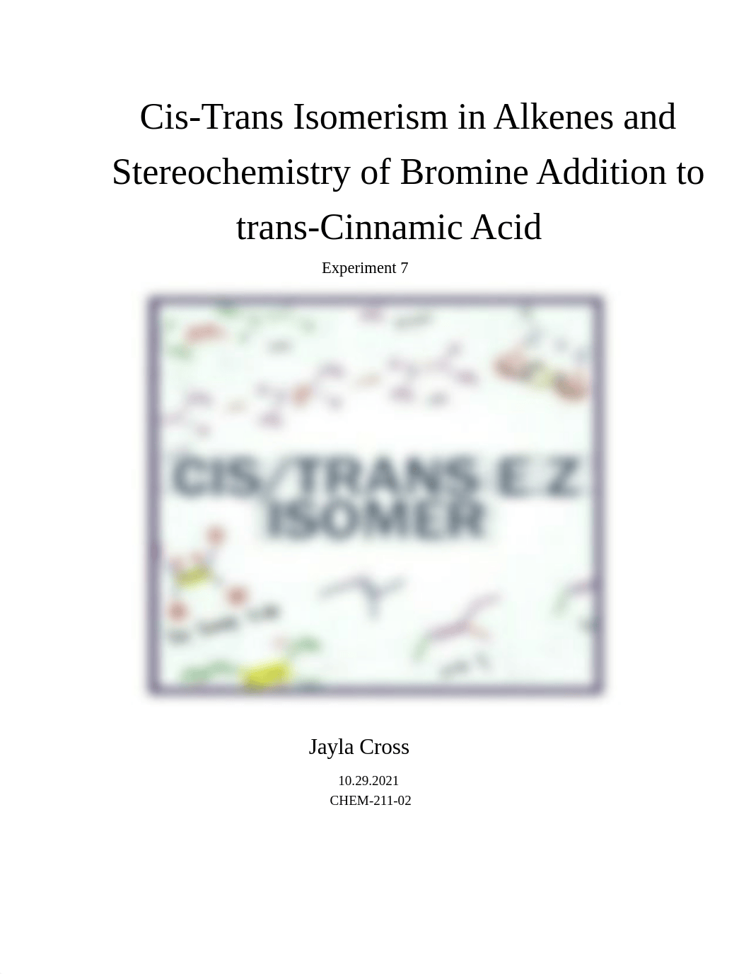 Experiment 7 Cis-Trans Isomerism in Alkenes and Stereochemistry of Bromine Addition to trans-Cinnami_ds5ojfssg1q_page1