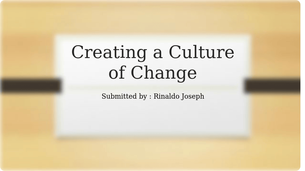 Creating a Culture of Change.pptx_ds7t8ijcepy_page1