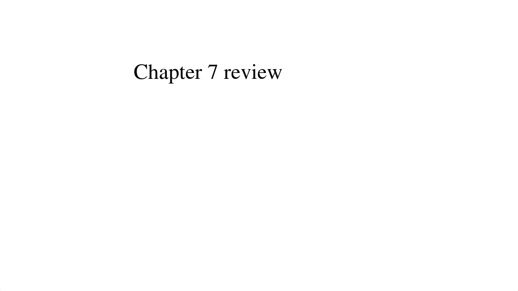 Exam 2 review chapter 7.pptx_dsa2ygxhlk9_page1