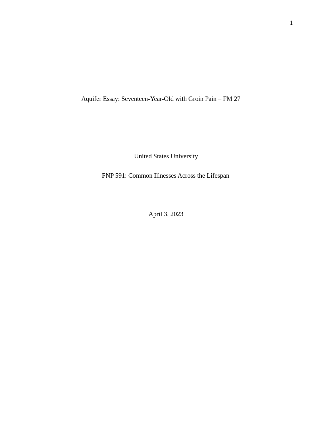 Week five FNP 591 Aquifer Essay 17 year old with torsion PG (2).docx_dsb4i83mm2v_page1