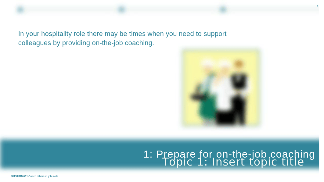 Topic 1 Prepare for on-the-job coaching (1).pptx_dsbny7fkx05_page3