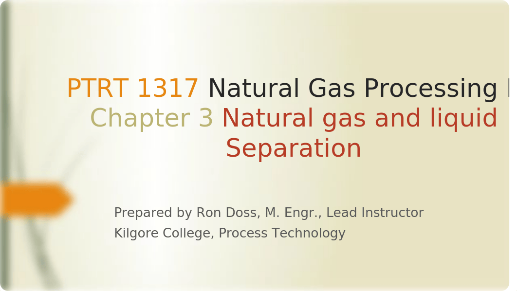 PTRT 1317 Natural Gas Processing I Chapter 3 New.pptx_dsc882m8cnw_page1