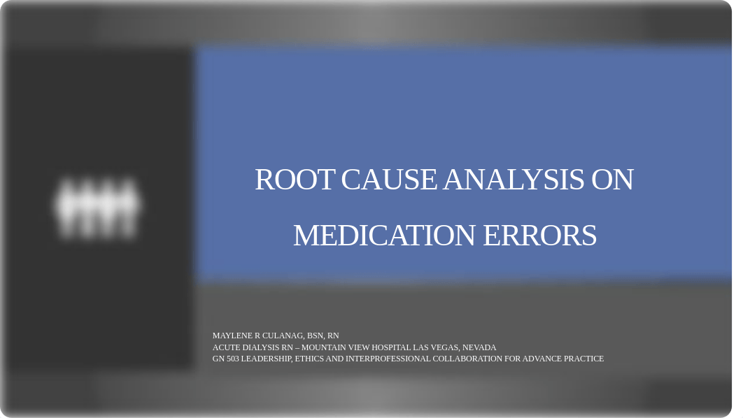 MEDICATION ERROR ROOT CAUSE ANALYSIS-MAYLENE.pptx_dsecvtmikz4_page1