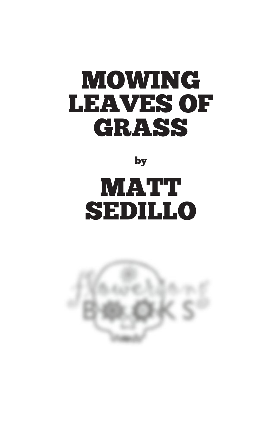 Mowing-Leaves-of-Grass-by-Matt-Sedillo_eBook-rhhc6j.pdf_dsetbtvoth3_page1