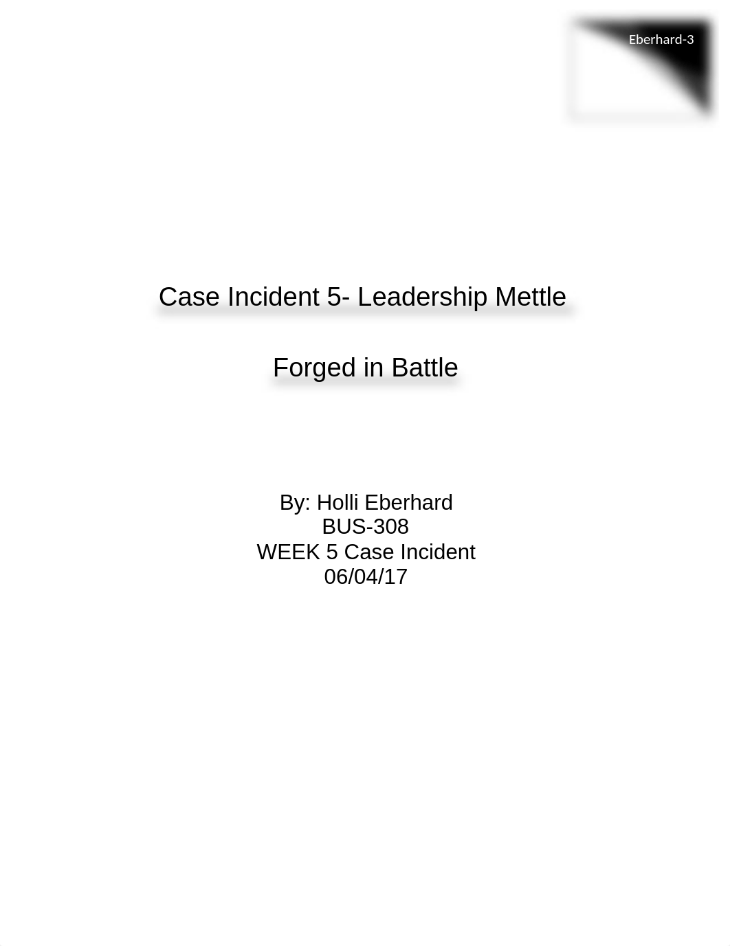 Case Incident 5- Leadership Mettle Forged in Battle.docx_dsf0xbkd1m9_page1