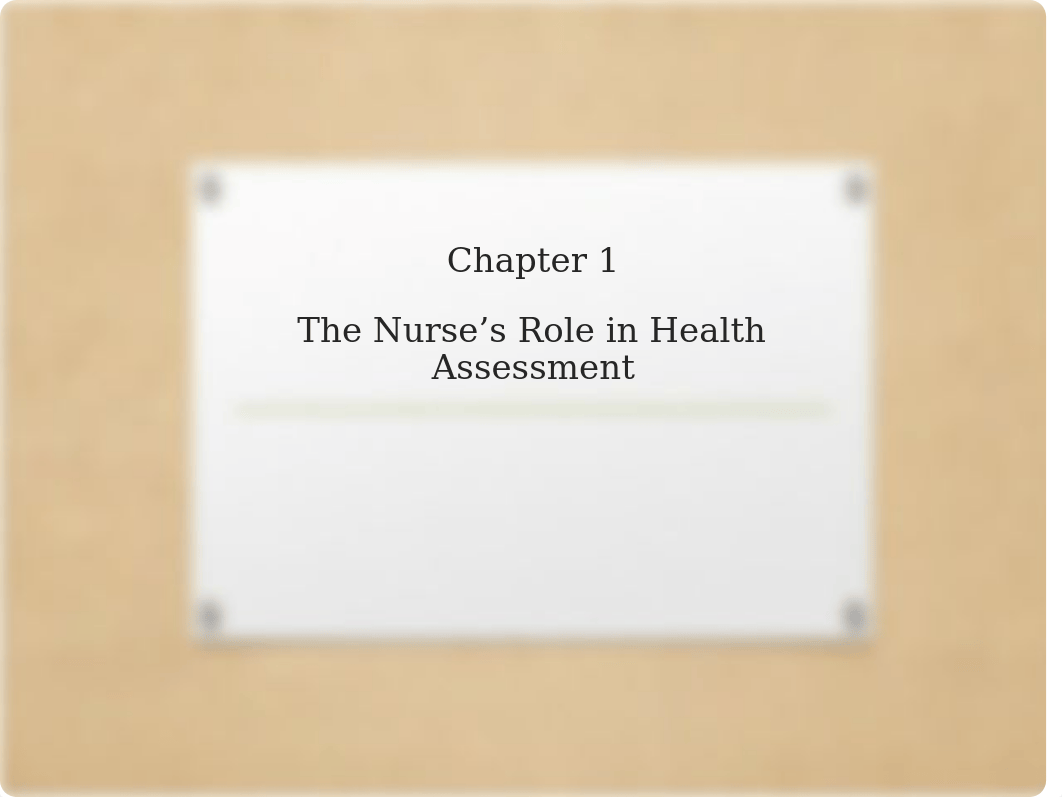 PowerPoint _ Chapter 01_ The Nurse's Role in Health Assessment (1).pptx_dshf0x0pru8_page1