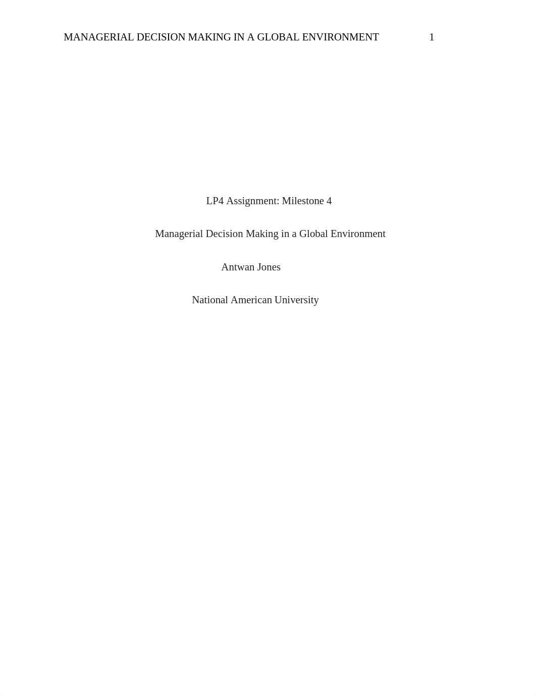 LP4 Assignment Milestone 4 Managerial Decision Making in a Global Environment.docx_dskajegr5cc_page1