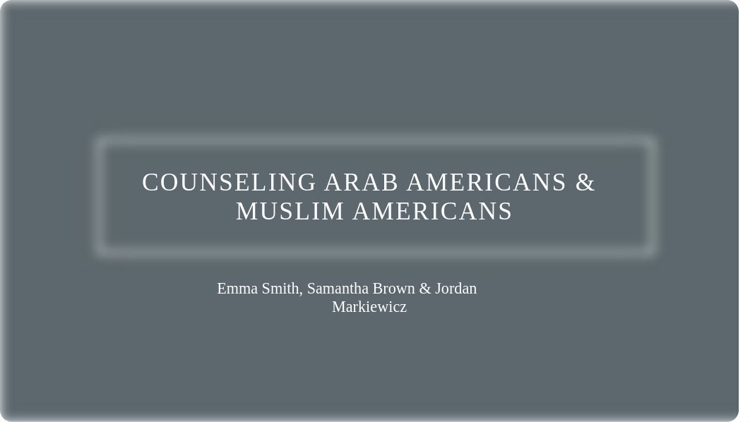 Counseling Arab Americans & Muslim Americans final.pptx_dskk08475rj_page1