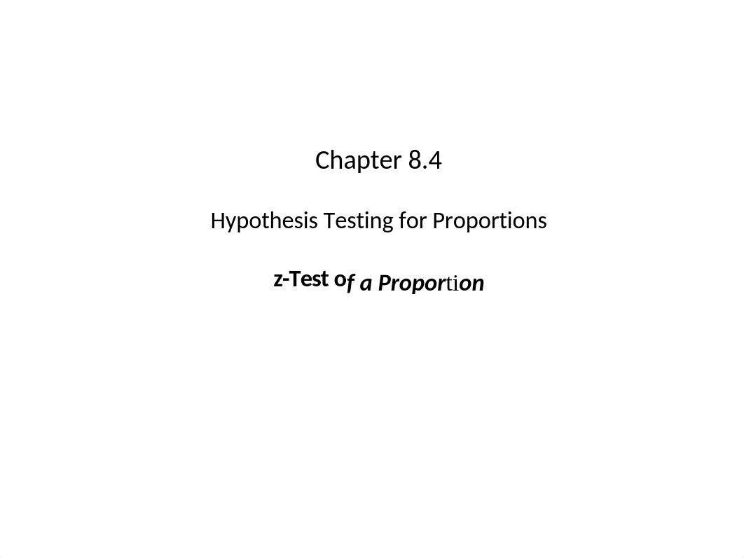 Chpt_8.4_z-test_for_a_proportion_2019_V.4.pptx.ppt_dslsexnvlnr_page1