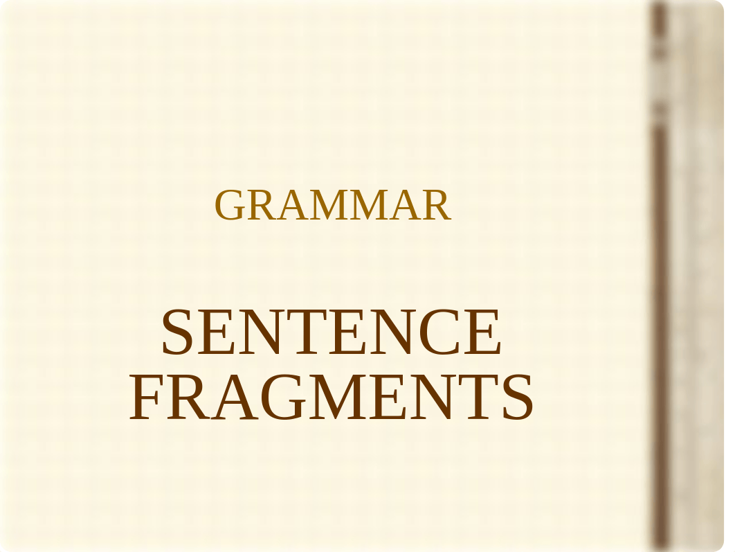 Sentence Fragments.ppt_dsnbcu6t0yv_page1