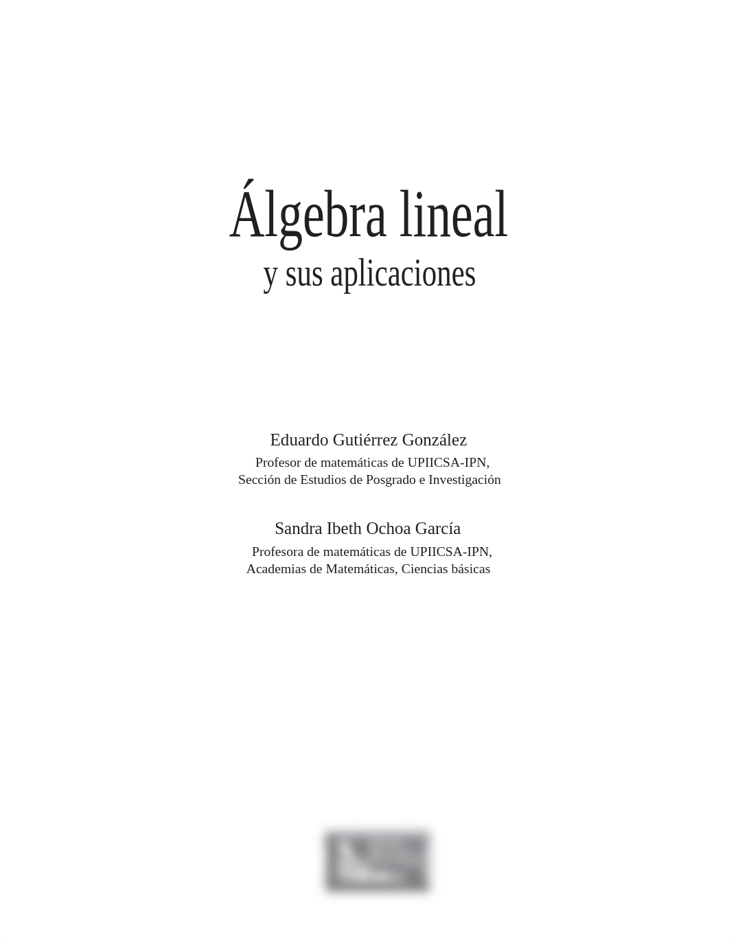 Álgebra Lineal Y Sus Aplicaciones. Eduardo Gutiérrez Gonzáles..pdf_dsnkv7nv0ha_page2