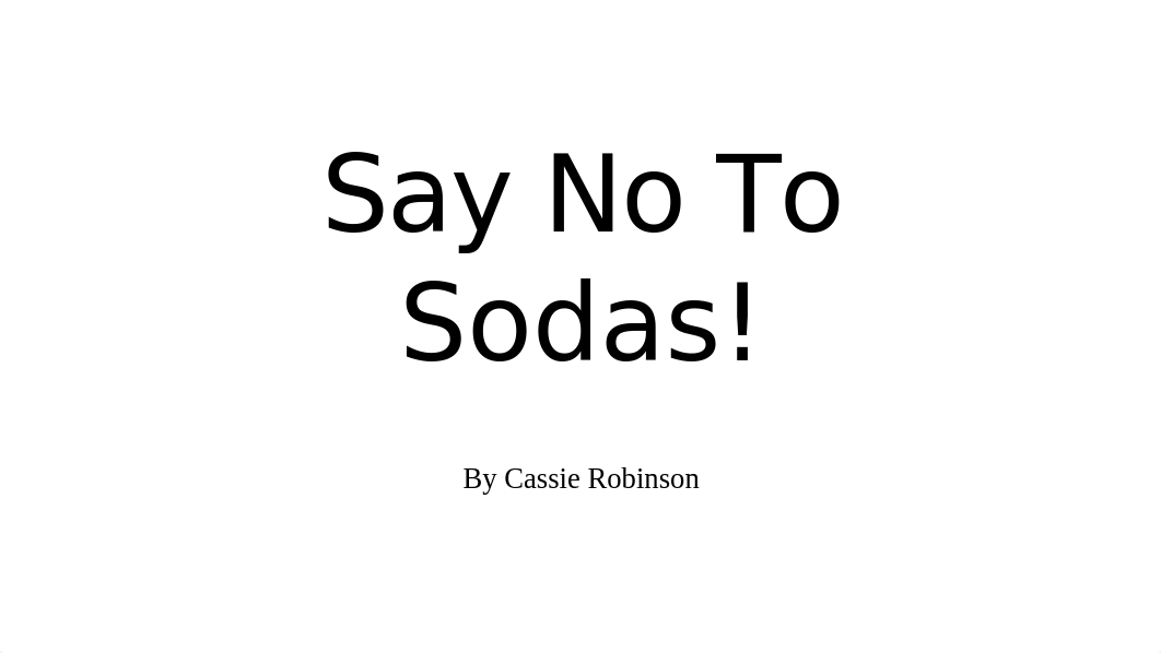 Say No To Sodas! Persuasive Speech Powerpoint.pptx_dsp7atifw9m_page1