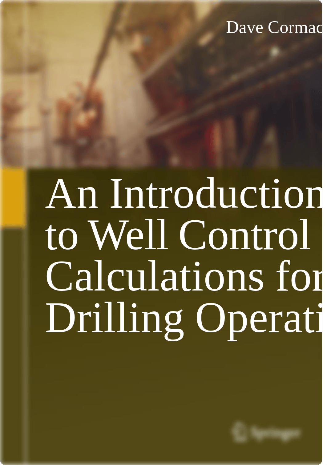 Cormack-Dave-An-Introduction-to-Well-Control-Calculations-for-Drilling-Operations-Springer-2017-3.pd_dss9iidejca_page1