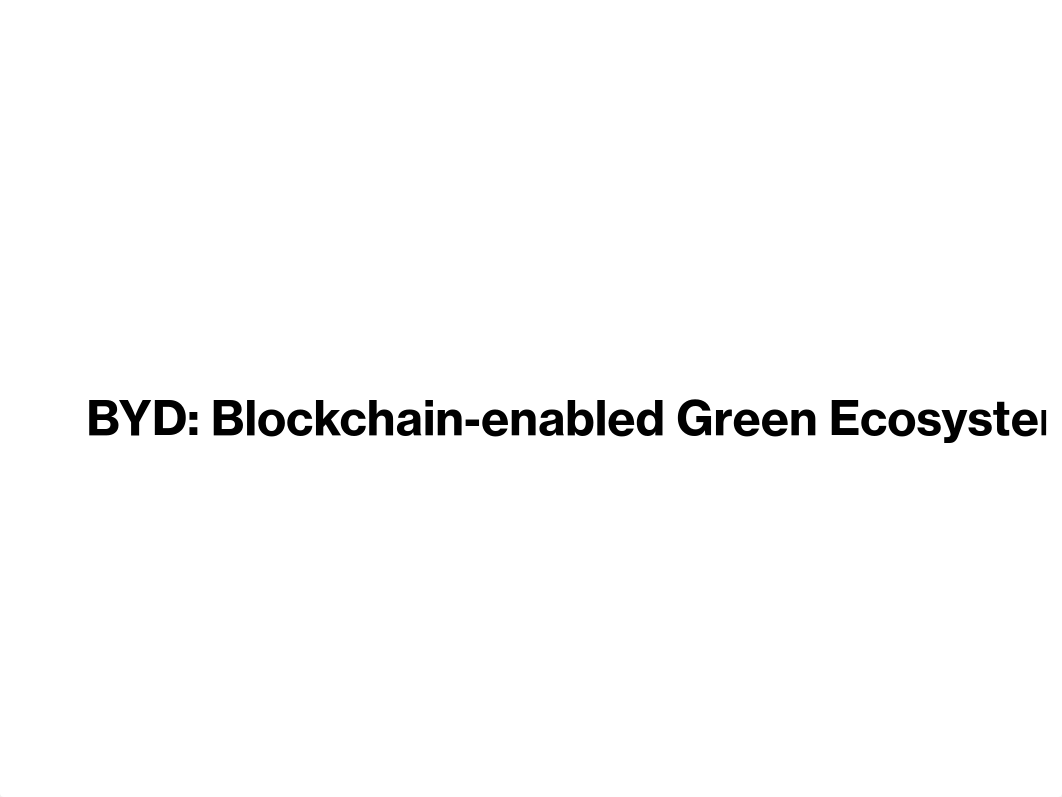 3. BYD Blockchain-enabled Green Ecosystem.pdf_dstabugbm9n_page1