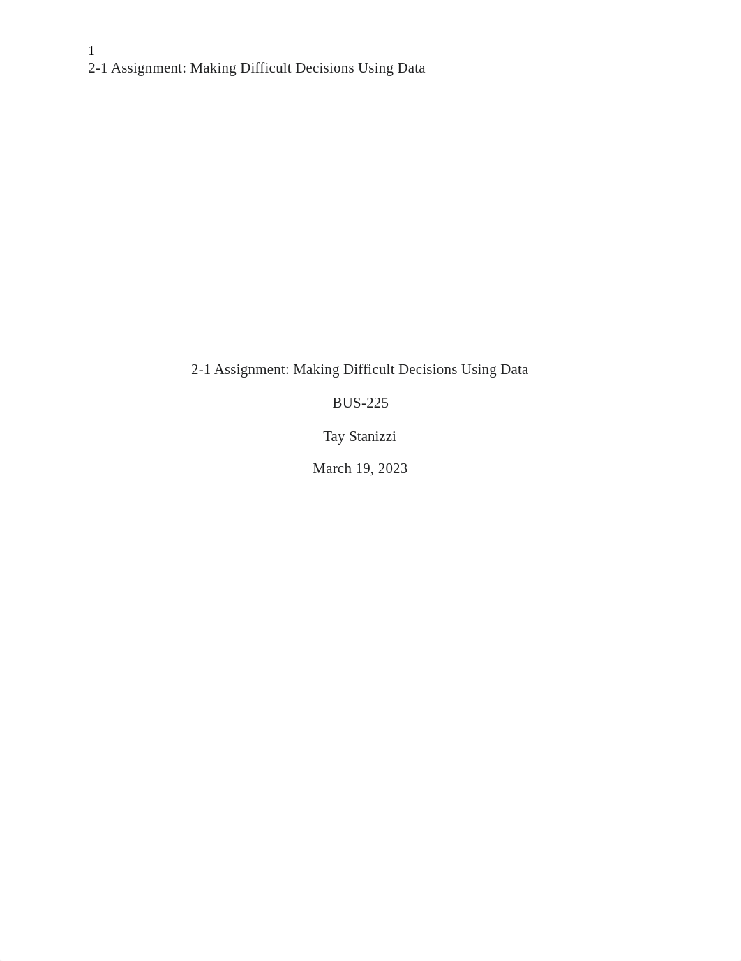 2-1 Assignment- Making Difficult Decisions Using Data - Tay Stanizzi.docx_dsteh9admom_page1