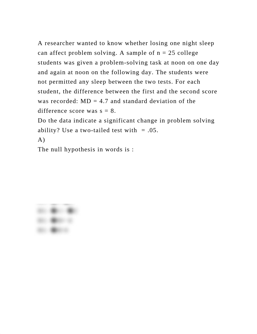 A researcher wanted to know whether losing one night sleep can affec.docx_dsuhsckx04u_page2