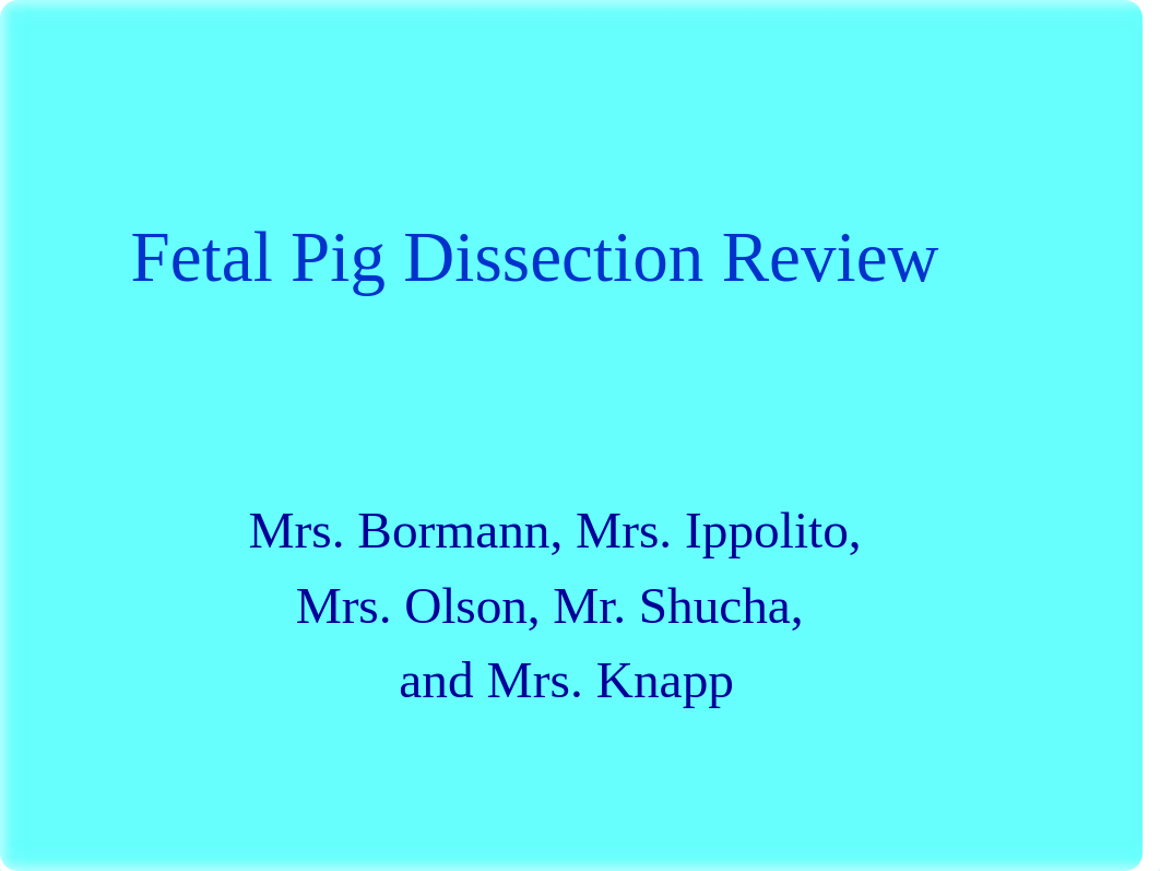 Fetal Pig Dissection Review1.ppt_dsw2tio93a9_page1