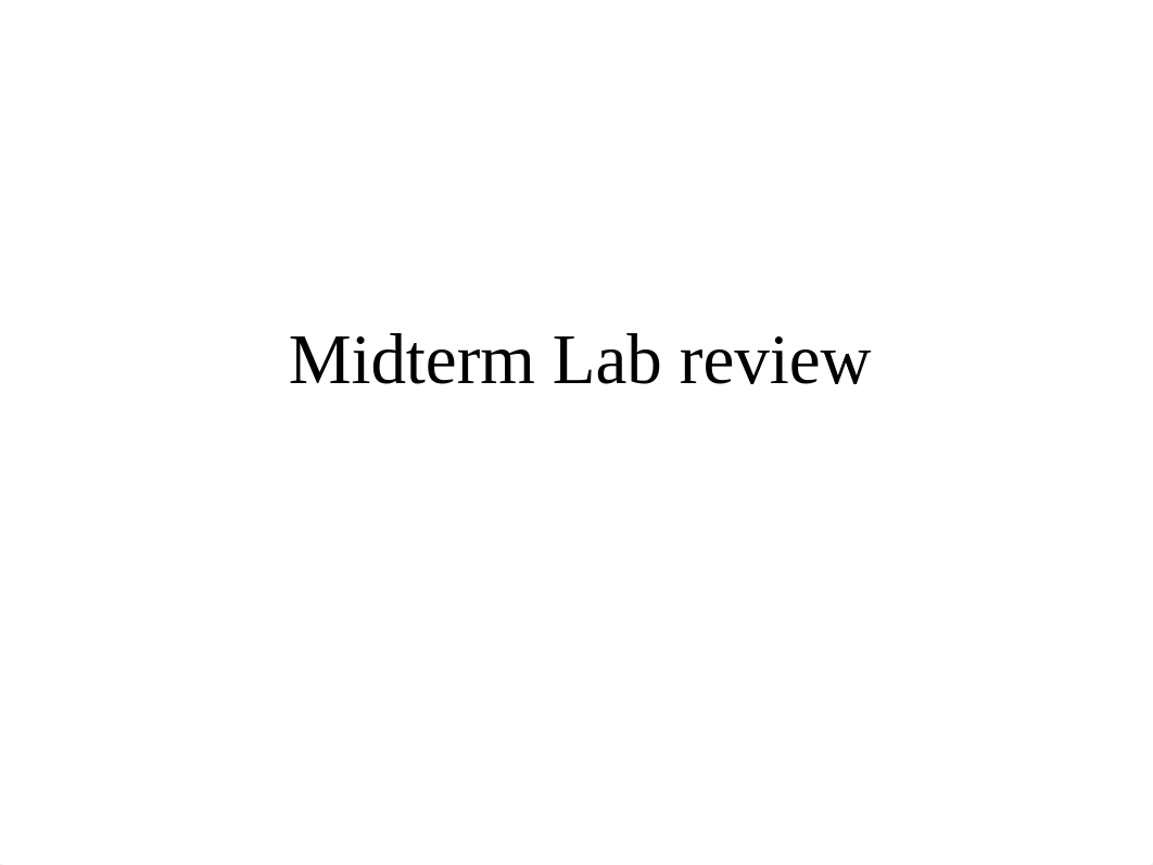 Midterm+Lab+review copy.pptx_dsxe973oj02_page1