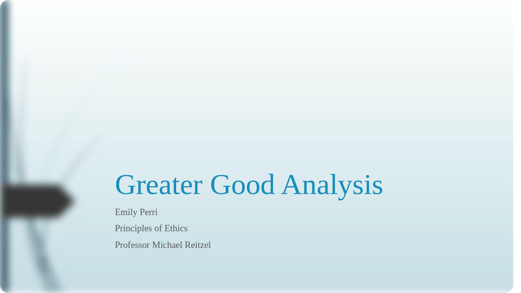 Greater Good Analysis - Perri, Emily.pptx_dsxvwhqnp4u_page1