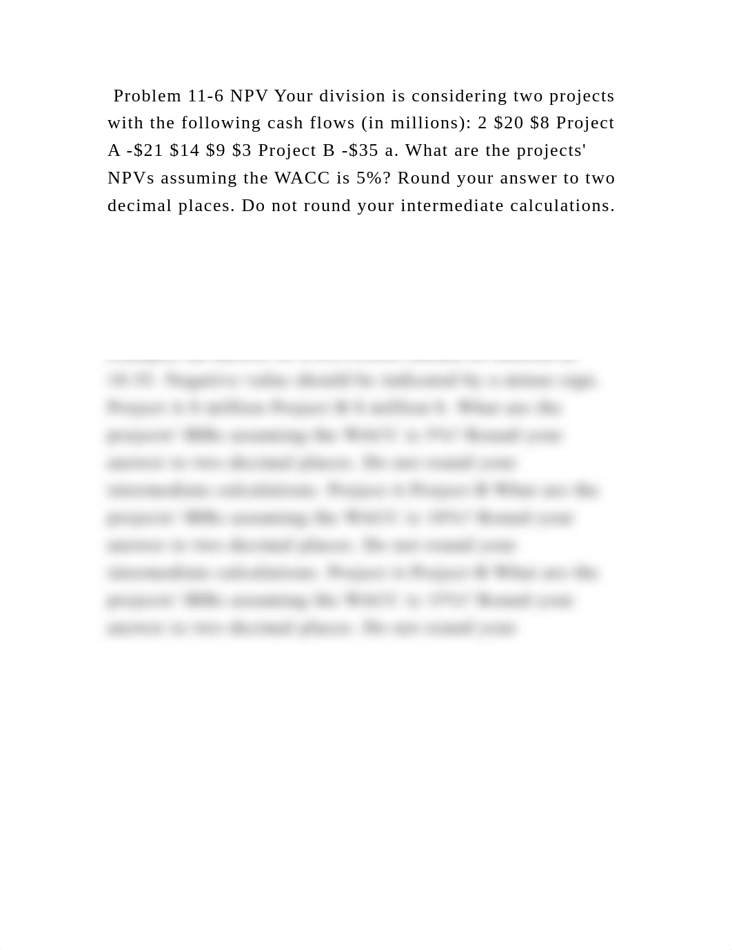 Problem 11-6 NPV Your division is considering two projects with the f.docx_dsytgtnc6g1_page2