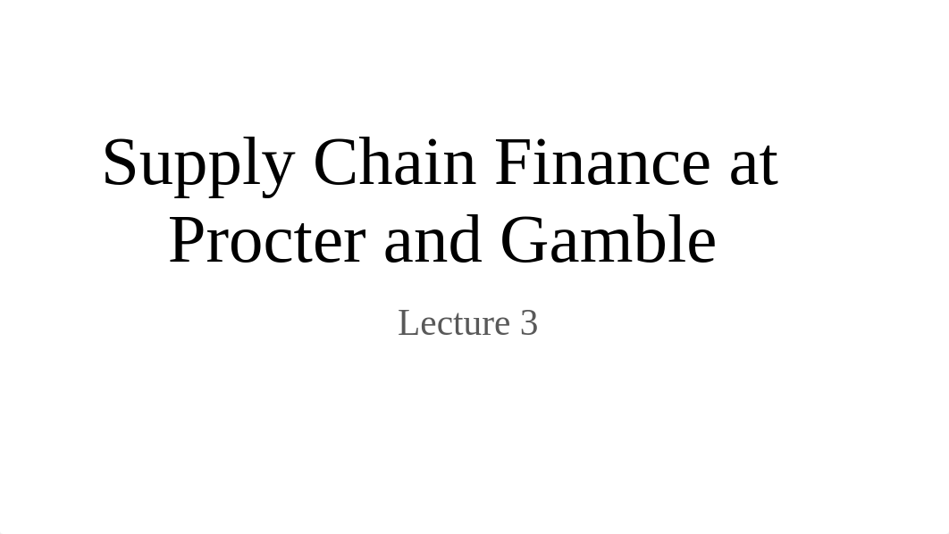 2022 Corporate Finance _ Supply Chain Finance at Procter and Gamble.pptx_dsz6eqfl0tq_page1