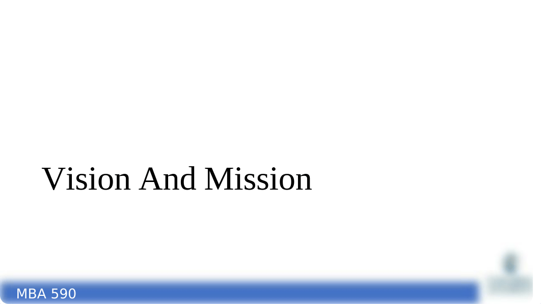 Unit One Vision Mission MBA 590.pptx_dszh2jiasvk_page1