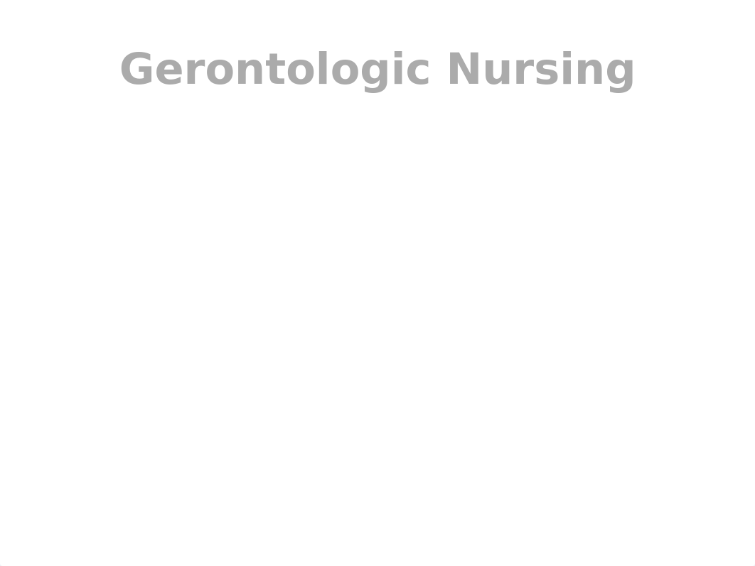 Chapter 1 Overview of Gerontologic Nursing (1).pptx_dt1u6fnwdo9_page2